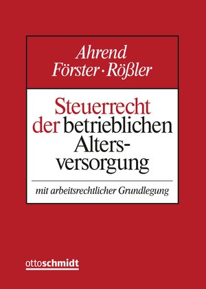 Buchcover Steuerrecht der betrieblichen Altersversorgung | Peter Ahrend | EAN 9783504256364 | ISBN 3-504-25636-2 | ISBN 978-3-504-25636-4
