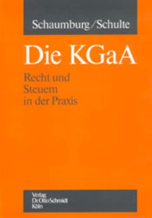 Die KGaA. Recht und Steuern in der Praxis