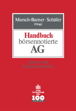 Handbuch börsennotierte AG. Aktien- und Kapitalmarktrecht