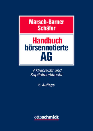 Buchcover Handbuch börsennotierte AG | Marsch-Barner/Schäfer | EAN 9783504311803 | ISBN 3-504-31180-0 | ISBN 978-3-504-31180-3