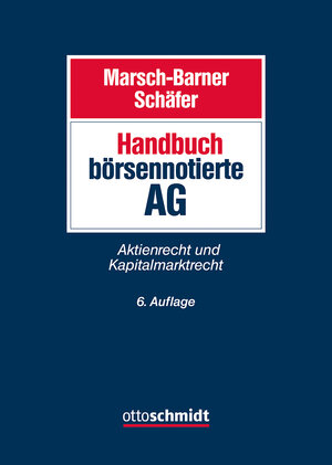 Buchcover Handbuch börsennotierte AG | Marsch-Barner/Schäfer | EAN 9783504311827 | ISBN 3-504-31182-7 | ISBN 978-3-504-31182-7