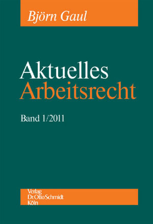 Buchcover Aktuelles Arbeitsrecht / Aktuelles Arbeitsrecht 2011 / Aktuelles... / Aktuelles Arbeitsrecht 2/2011 | Björn Gaul | EAN 9783504426729 | ISBN 3-504-42672-1 | ISBN 978-3-504-42672-9