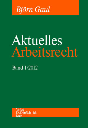 Buchcover Aktuelles Arbeitsrecht 2012 | Dietrich Boewer | EAN 9783504426743 | ISBN 3-504-42674-8 | ISBN 978-3-504-42674-3