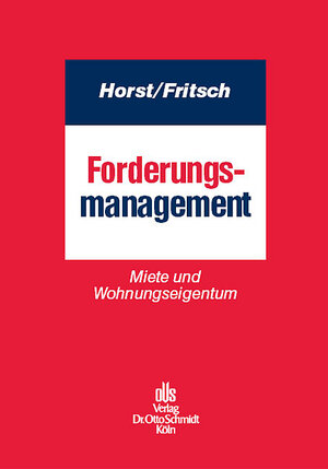 Forderungsmanagement: Miete und Wohnungseigentum