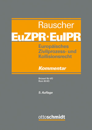 Buchcover Europäisches Zivilprozess- und Kollisionsrecht EuZPR/EuIPR, Band IV/I  | EAN 9783504472115 | ISBN 3-504-47211-1 | ISBN 978-3-504-47211-5
