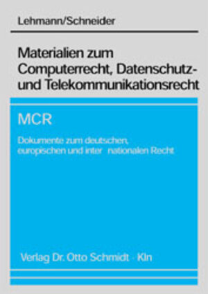 Buchcover Materialien zum Computerrecht, Datenschutz- und Telekommunikationsrecht - MCR | Michael Lehmann | EAN 9783504560409 | ISBN 3-504-56040-1 | ISBN 978-3-504-56040-9