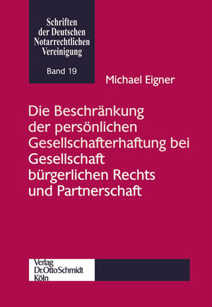 Die Beschränkung der persönlichen Gesellschafterhaftung bei Gesellschaft bürgerlichen Rechts und Partnerschaft