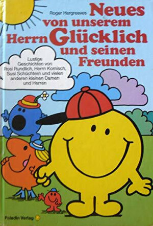 Buchcover Neues von unserem Herrn Glücklich und seinen Freunden | Roger Hargreaves | EAN 9783505043222 | ISBN 3-505-04322-2 | ISBN 978-3-505-04322-2