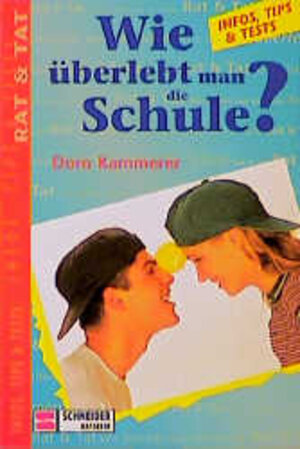 Buchcover Wie überlebt man die Schule | Doro Kammerer | EAN 9783505101601 | ISBN 3-505-10160-5 | ISBN 978-3-505-10160-1