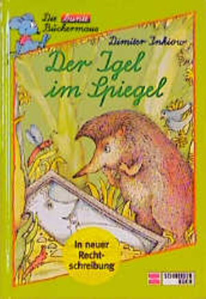 Buchcover Der Igel im Spiegel | Dimiter Inkiow | EAN 9783505105708 | ISBN 3-505-10570-8 | ISBN 978-3-505-10570-8