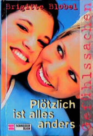 Buchcover Gefühlssachen / Plötzlich ist alles anders | Brigitte Blobel | EAN 9783505110146 | ISBN 3-505-11014-0 | ISBN 978-3-505-11014-6