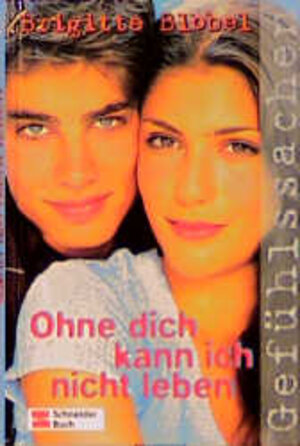 Buchcover Gefühlssachen / Ohne dich kann ich nicht leben | Brigitte Blobel | EAN 9783505110177 | ISBN 3-505-11017-5 | ISBN 978-3-505-11017-7