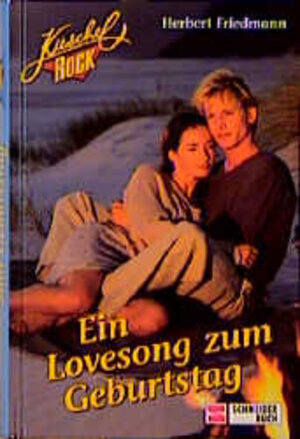Buchcover Ein Lovesong zum Geburtstag | Herbert Friedmann | EAN 9783505110801 | ISBN 3-505-11080-9 | ISBN 978-3-505-11080-1