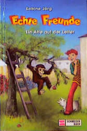 Buchcover Echte Freunde / Ein Affe auf der Leiter | Sabine Jörg | EAN 9783505112430 | ISBN 3-505-11243-7 | ISBN 978-3-505-11243-0