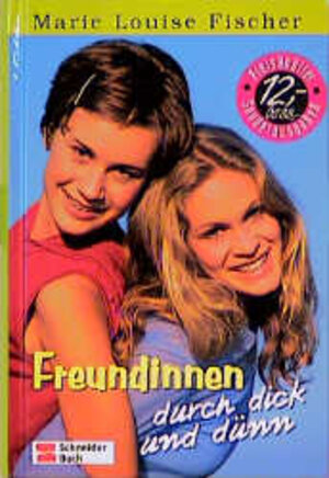 Buchcover Freundinnen durch dick und dünn | Marie L Fischer | EAN 9783505113222 | ISBN 3-505-11322-0 | ISBN 978-3-505-11322-2