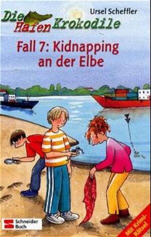 Buchcover Die Hafenkrokodile / Fall 7: Kidnapping an der Elbe | Ursel Scheffler | EAN 9783505116247 | ISBN 3-505-11624-6 | ISBN 978-3-505-11624-7