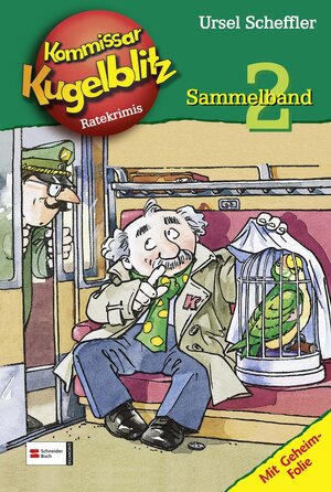 Kommissar Kugelblitz. Grossdruck: Kommissar Kugelblitz Sammelband 02: Der grüne Papagei / Der lila Leierkasten / Das blaue Zimmer. 38 Ratekrimis. Mit Geheimfolie