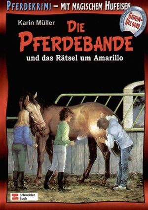 Buchcover Die Pferdebande und das Rätsel um Amarillo | Karin Müller | EAN 9783505117206 | ISBN 3-505-11720-X | ISBN 978-3-505-11720-6