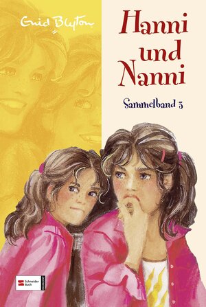 Hanni und Nanni Sammelband 3. Hanni und Nanni suchen Gespenster, Hanni und Nanni in tausend Nöten, Hanni und Nanni groß in Form