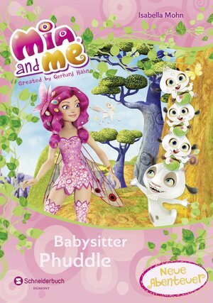 Buchcover Mia and me - Babysitter Phuddle | Isabella Mohn | EAN 9783505133589 | ISBN 3-505-13358-2 | ISBN 978-3-505-13358-9