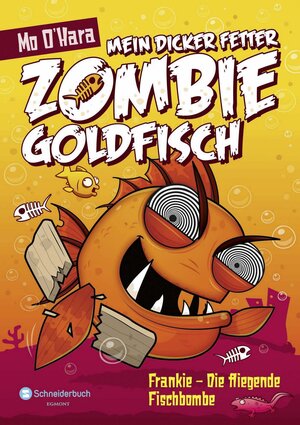 Buchcover Mein dicker fetter Zombie-Goldfisch, Band 05 | Mo O'Hara | EAN 9783505135231 | ISBN 3-505-13523-2 | ISBN 978-3-505-13523-1