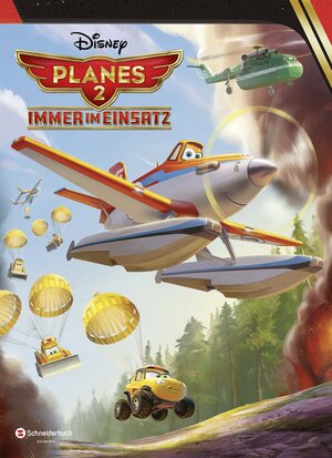Buchcover Planes 2 - Immer im Einsatz | Disney | EAN 9783505135460 | ISBN 3-505-13546-1 | ISBN 978-3-505-13546-0
