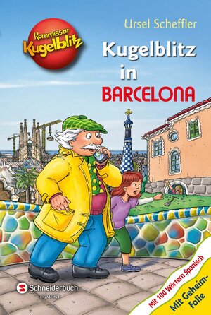 Buchcover Kommissar Kugelblitz - Kugelblitz in Barcelona | Ursel Scheffler | EAN 9783505140143 | ISBN 3-505-14014-7 | ISBN 978-3-505-14014-3