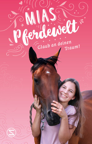 Buchcover Mias Pferdewelt - Glaub an deinen Traum! | Mia Bender | EAN 9783505150012 | ISBN 3-505-15001-0 | ISBN 978-3-505-15001-2