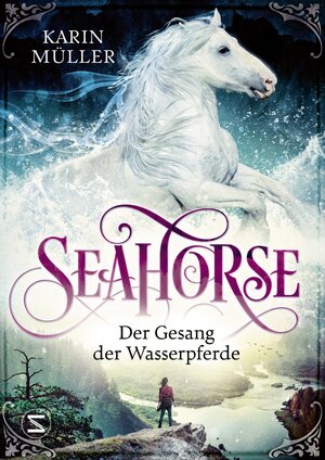Buchcover Seahorse - Der Gesang der Wasserpferde | Karin Müller | EAN 9783505150029 | ISBN 3-505-15002-9 | ISBN 978-3-505-15002-9