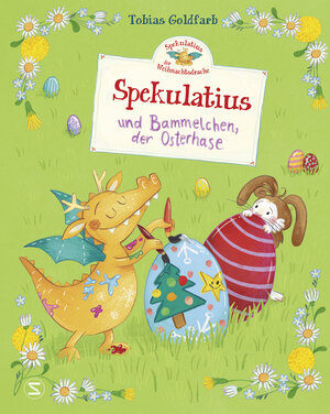 Buchcover Spekulatius, der Weihnachtsdrache und Bammelchen, der Osterhase | Tobias Goldfarb | EAN 9783505150999 | ISBN 3-505-15099-1 | ISBN 978-3-505-15099-9