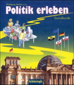 Buchcover Politik erleben  | EAN 9783506238245 | ISBN 3-506-23824-8 | ISBN 978-3-506-23824-5