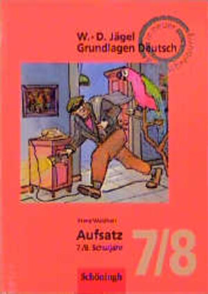 Buchcover Grundlagen Deutsch / Aufsatz 7./8. Schuljahr | Wolf D Jägel | EAN 9783506251107 | ISBN 3-506-25110-4 | ISBN 978-3-506-25110-7