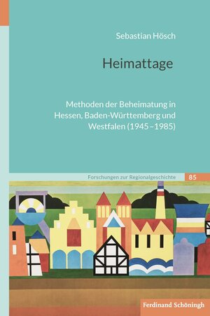 Buchcover Heimattage | Sebastian Hösch | EAN 9783506702692 | ISBN 3-506-70269-6 | ISBN 978-3-506-70269-2