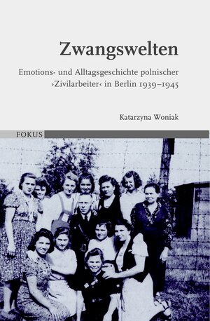 Buchcover Zwangswelten | Katarzyna Woniak | EAN 9783506703101 | ISBN 3-506-70310-2 | ISBN 978-3-506-70310-1