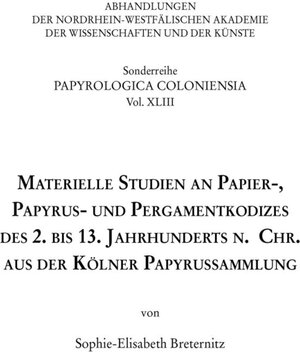 Buchcover Materielle Studien an Papier-, Papyrus- und Pergamentkodizes des 2. bis 13. Jahrhunderts n. Chr. aus der Kölner Papyrussammlung | Sophie-Elisabeth Breternitz | EAN 9783506704887 | ISBN 3-506-70488-5 | ISBN 978-3-506-70488-7
