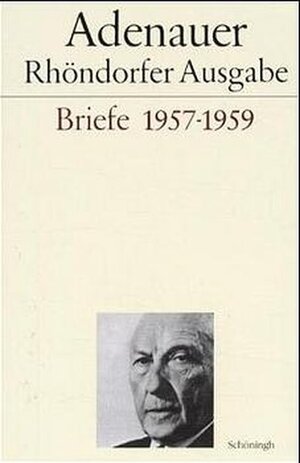 Buchcover Adenauer Briefe 1957-1959  | EAN 9783506705105 | ISBN 3-506-70510-5 | ISBN 978-3-506-70510-5