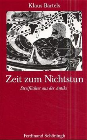 Buchcover Zeit zum Nichtstun | Klaus Bartels | EAN 9783506705853 | ISBN 3-506-70585-7 | ISBN 978-3-506-70585-3