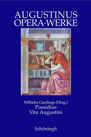 Augustinus Opera-Werke: Possidius Vita Augustini. Das Leben des Augustinus. Lateinisch - deutsch: 2