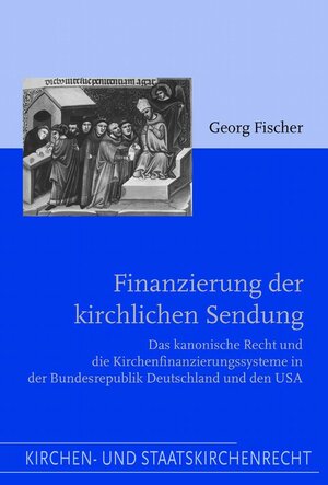 Buchcover Finanzierung der kirchlichen Sendung | Georg Fischer | EAN 9783506713766 | ISBN 3-506-71376-0 | ISBN 978-3-506-71376-6