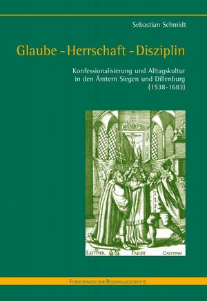 Buchcover Glaube - Herrschaft - Disziplin | Sebastian Schmidt | EAN 9783506717825 | ISBN 3-506-71782-0 | ISBN 978-3-506-71782-5