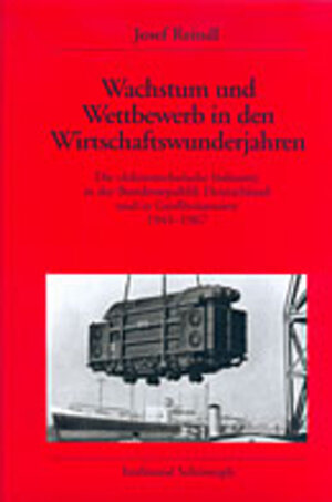Buchcover Wachstum und Wettbewerb in den Wirtschaftswunderjahren | Josef Reindl | EAN 9783506720474 | ISBN 3-506-72047-3 | ISBN 978-3-506-72047-4