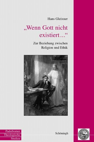 Buchcover Wenn Gott nicht existiert... | Hans Gleixner | EAN 9783506729316 | ISBN 3-506-72931-4 | ISBN 978-3-506-72931-6