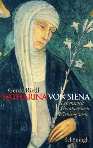Buchcover Katharina von Siena | Gerda Riedl | EAN 9783506729323 | ISBN 3-506-72932-2 | ISBN 978-3-506-72932-3