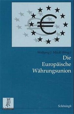 Buchcover Die Europäische Währungsunion  | EAN 9783506733917 | ISBN 3-506-73391-5 | ISBN 978-3-506-73391-7