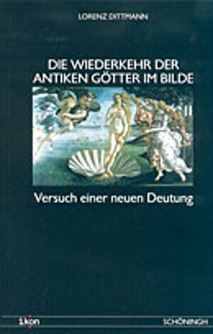 Buchcover Die Wiederkehr der antiken Götter im Bilde | Lorenz Dittmann | EAN 9783506737878 | ISBN 3-506-73787-2 | ISBN 978-3-506-73787-8