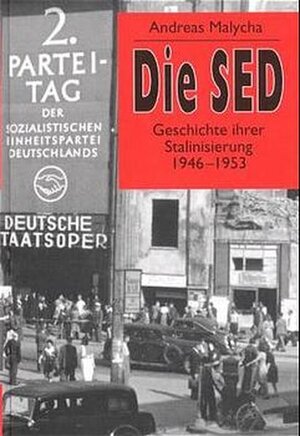 Buchcover Die SED | Andreas Malycha | EAN 9783506753311 | ISBN 3-506-75331-2 | ISBN 978-3-506-75331-1