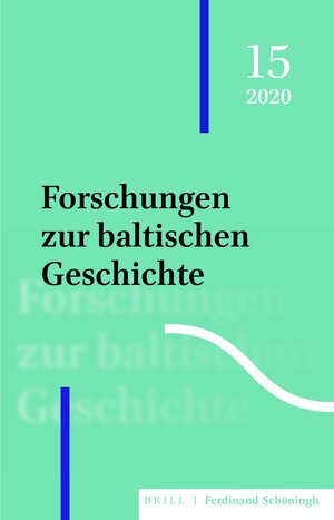 Buchcover Forschungen zur baltischen Geschichte  | EAN 9783506760234 | ISBN 3-506-76023-8 | ISBN 978-3-506-76023-4