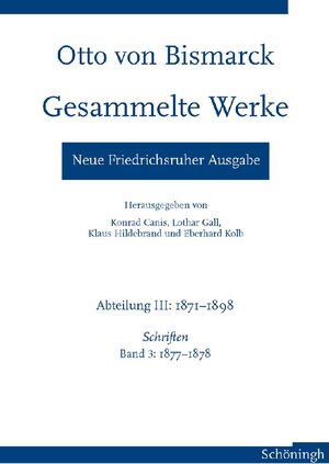 Buchcover Otto von Bismarck - Gesammelte Werke. Neue Friedrichsruher Ausgabe  | EAN 9783506765253 | ISBN 3-506-76525-6 | ISBN 978-3-506-76525-3