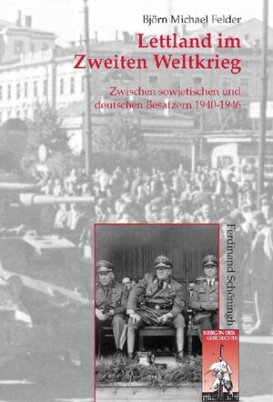 Buchcover Lettland im Zweiten Weltkrieg | Björn Michael Felder | EAN 9783506765444 | ISBN 3-506-76544-2 | ISBN 978-3-506-76544-4