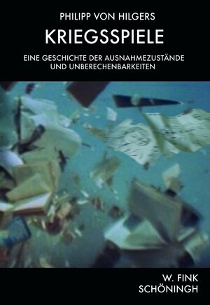 Buchcover Kriegsspiele | Philipp von Hilgers | EAN 9783506765536 | ISBN 3-506-76553-1 | ISBN 978-3-506-76553-6